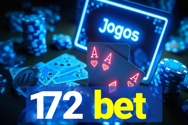 172 bet